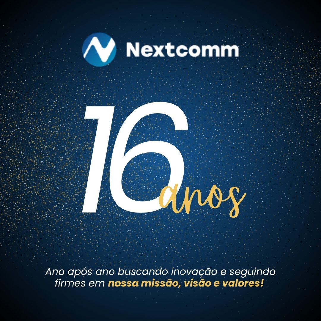 Comemorando 16 Anos de Inovação: A História da Nextcomm
